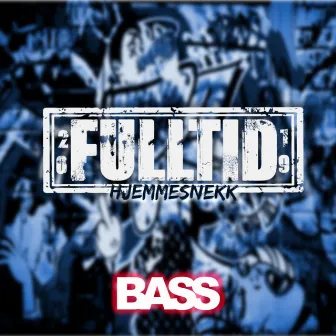 Fulltid 2019 (Hjemmesnekk) by Bass