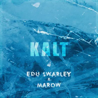 Kalt by Marow