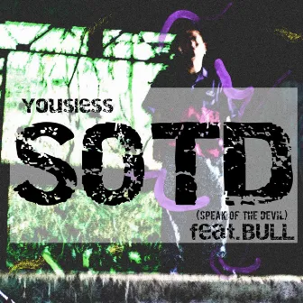 SOTD (Speak Of The Devil) by Yousless