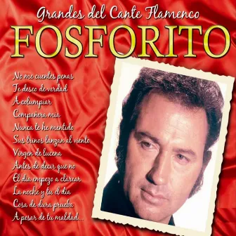 Grandes del Cante Flamenco : Fosforito by Fosforito