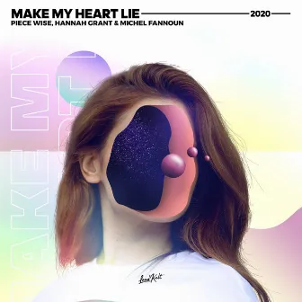 Make My Heart Lie by Hannah Grant