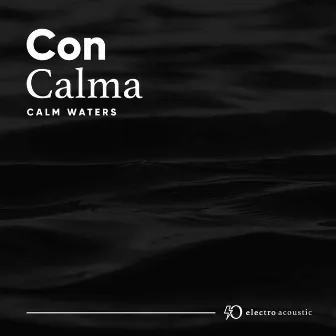 Con Calma by Calm Waters