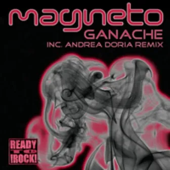 Ganache by Magneto