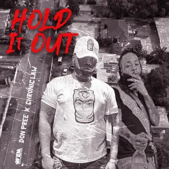 Hold It Out by Don Pree