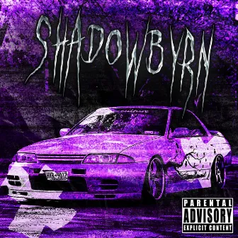 SHADOWBERN by PY$$!BXY