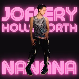 NaNaNa by Joffery Hollsworth