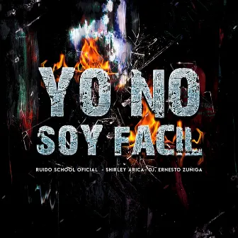 Yo No Soy Facil by Dj. Ernesto Zuñiga