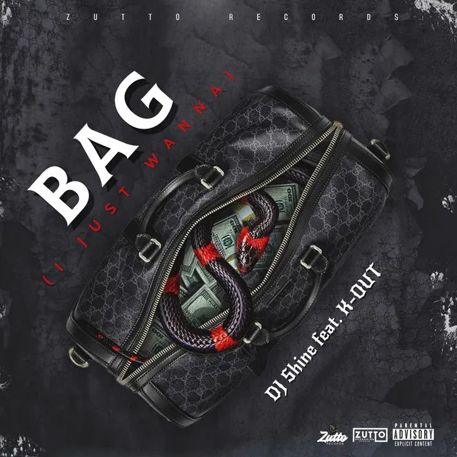 Bag (I Just Wanna) [feat. K-Out]