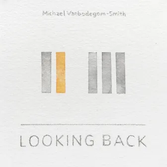 Looking Back by Michael Van Bodegom-Smith