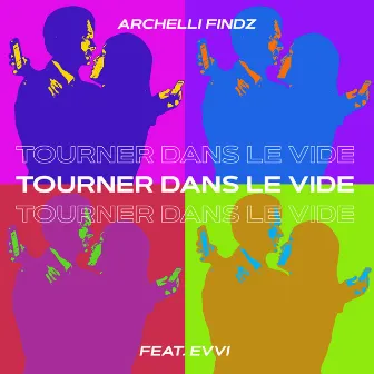 Tourner Dans Le Vide by Archelli Findz