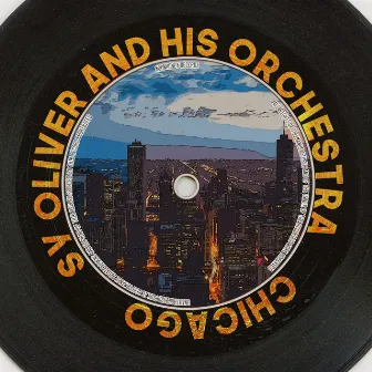 Chicago (Remastered 2014) by Sy Oliver & His Orchestra