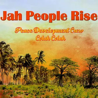 Jah People Rise by Peace Development Crew