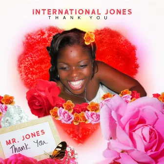 Appreciated by International Jones