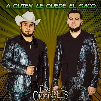 A Quien Le Quede El Saco by Los Originales De La Baja