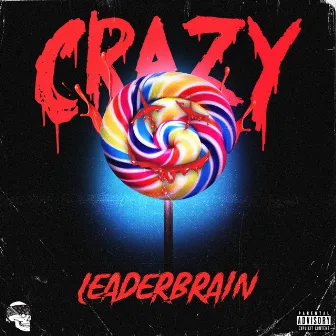 Crazy by Leaderbrain