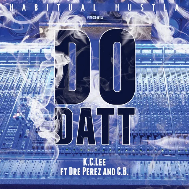 Do Datt (feat. Dre Perez & C.B.)