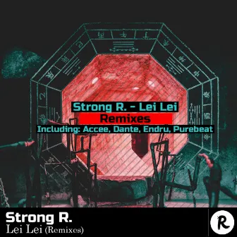 Lei Lei Remixes by Strong R.