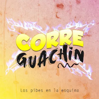 Los Pibes en la Esquina by Corre Guachin