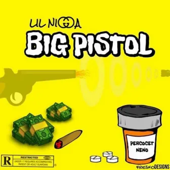 Big Pistol by Percocet Neno