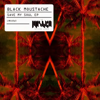 Save My Soul by Black Moustache