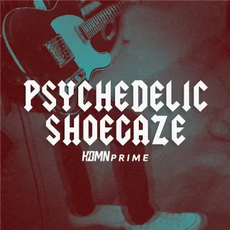 Psychedelic Shoegaze by Oscar Gold