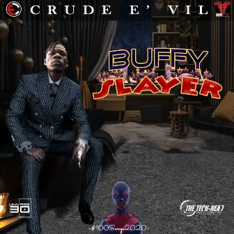 Buffy Slayer by Crude E' Vil