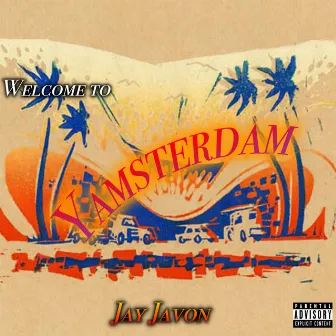 Yamsterdam by Jay Javon