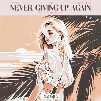 Never Giving Up Again by just Fede