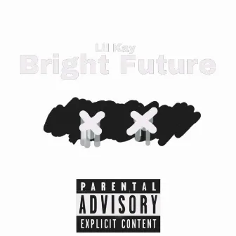 Bright Future by Lil Kay