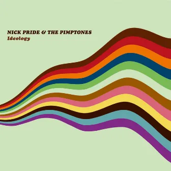 Ideology by Nick Pride & The Pimptones