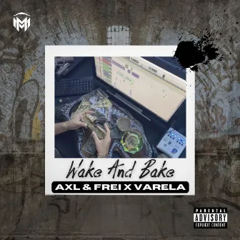 Wake And Bake by Axl & Frei