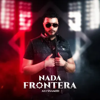 Nada Frontera by Ali Ssamid