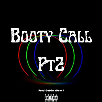 Booty Call, Pt. 2 by GetGwapBeat$