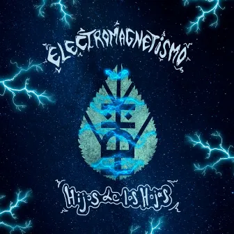 Electromagnetismo by Hijos de las Hojas