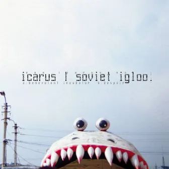 Soviet Igloo by Icarus