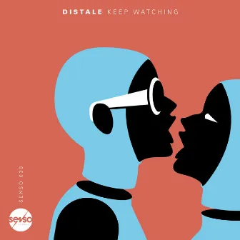 Keep Watching by Distale