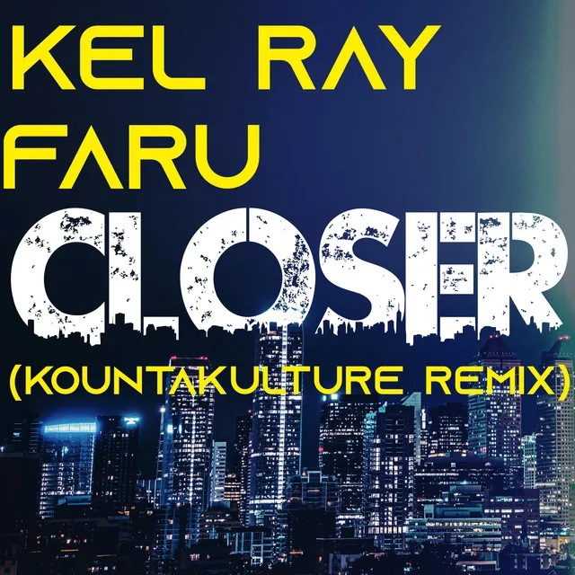 Closer (DnB) - Farú & Kounta Kulture Remix