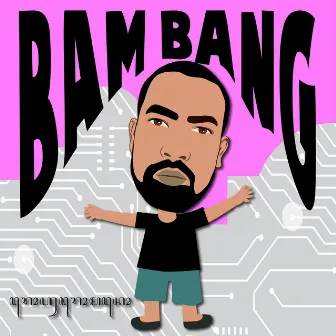 Bam Bang by Rou Romano