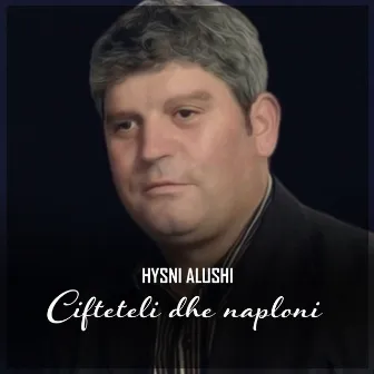 Cifteteli dhe naploni by Hysni Alushi