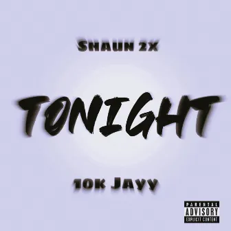 Tonight by Shaun 2x