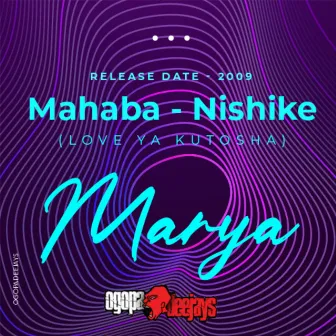 Mahaba Nishike by Marya