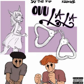 Ouu La La by kronke