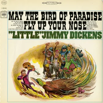 May the Bird of Paradise Fly Up Your Nose by Little Jimmy Dickens