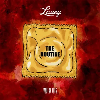 The Routine by Louey