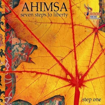 Ahimsa Seven Steps to Liberty Step One by Matthias Müller