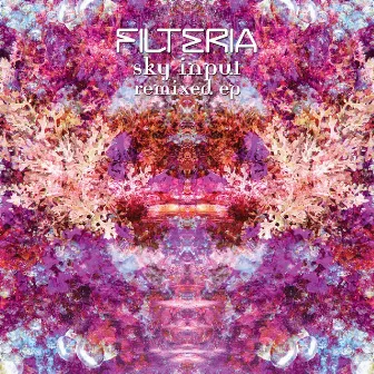 Sky Input Remixed EP by Filteria