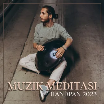 Muzik Meditasi Handpan 2023 by Zon Meditasi Dalam