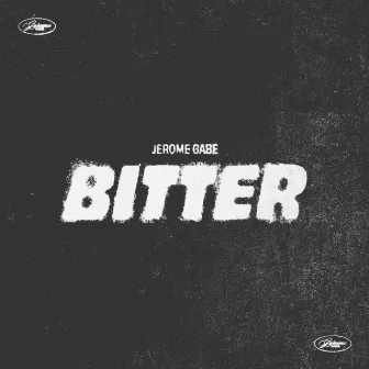 Bitter by Jerome Gabe