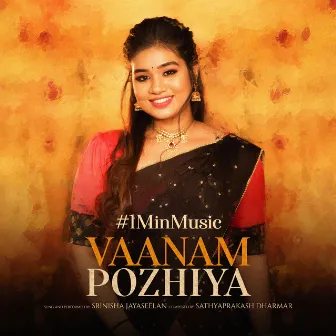 Vaanam pozhiya - 1 Min Music by Srinisha Jayaseelan