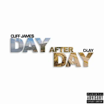 Day After Day by Cliff Jame$